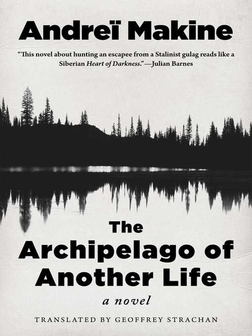 Title details for The Archipelago of Another Life by Andreï Makine - Wait list